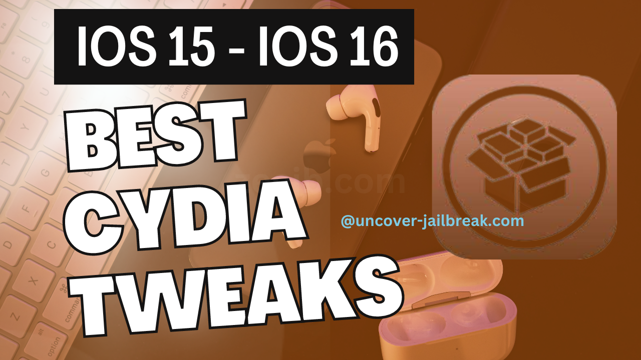 iOS 15 - iOS 16 BEst jailbreak tweaks