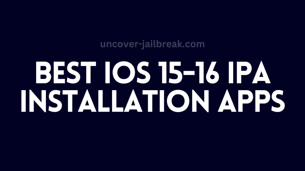 best ios 15 - 16 ipa installer