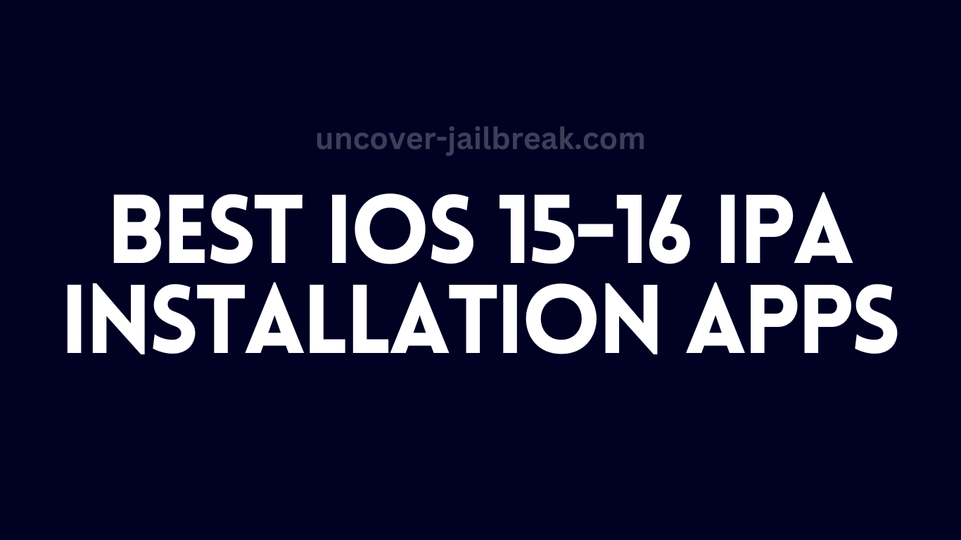 best ios 15 - 16 ipa installer